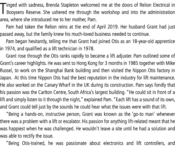 Tinged with sadness, Brenda Stapleton welcomed me at the doors of Relion Electrical in Booysens Reserve  She ushered    