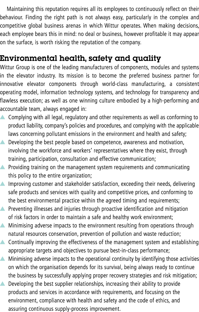 Maintaining this reputation requires all its employees to continuously reflect on their behaviour  Finding the right    