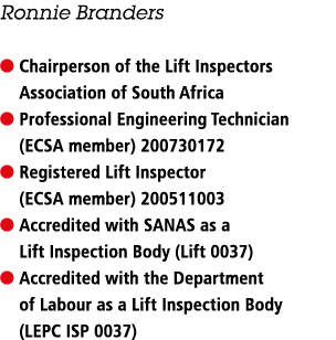 Ronnie Branders  l  Chairperson of the Lift Inspectors Association of South Africa l  Professional Engineering Techni   