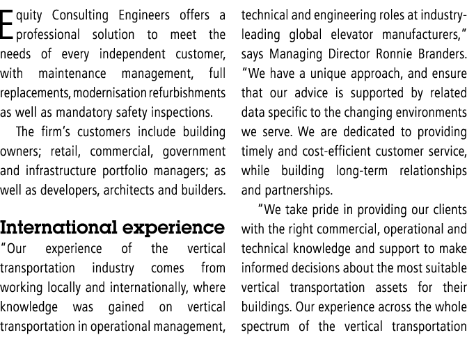 Equity Consulting Engineers offers a professional solution to meet the needs of every independent customer, with main   