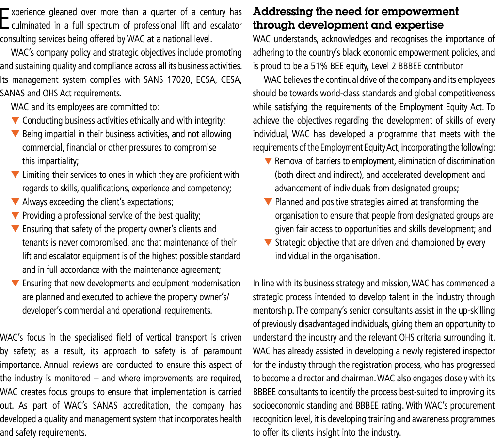 Experience gleaned over more than a quarter of a century has culminated in a full spectrum of professional lift and e   