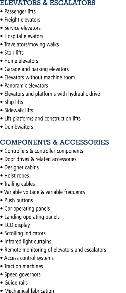 ELEVATORS & ESCALATORS   Passenger lifts   Freight elevators   Service elevators   Hospital elevators   Travelators m   