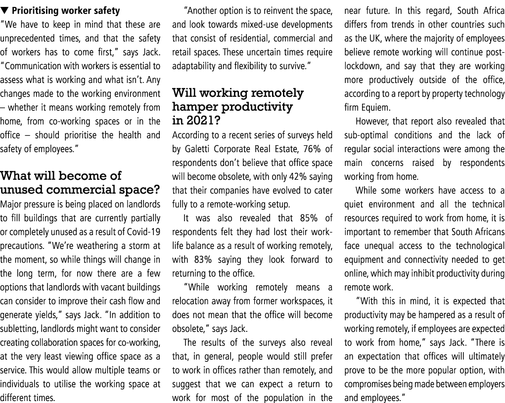   Prioritising worker safety  We have to keep in mind that these are unprecedented times, and that the safety of work   