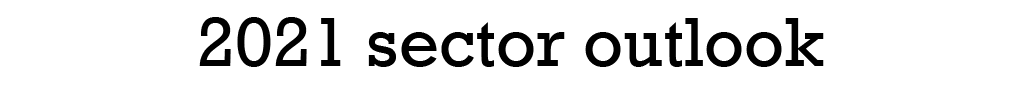 2021 sector outlook