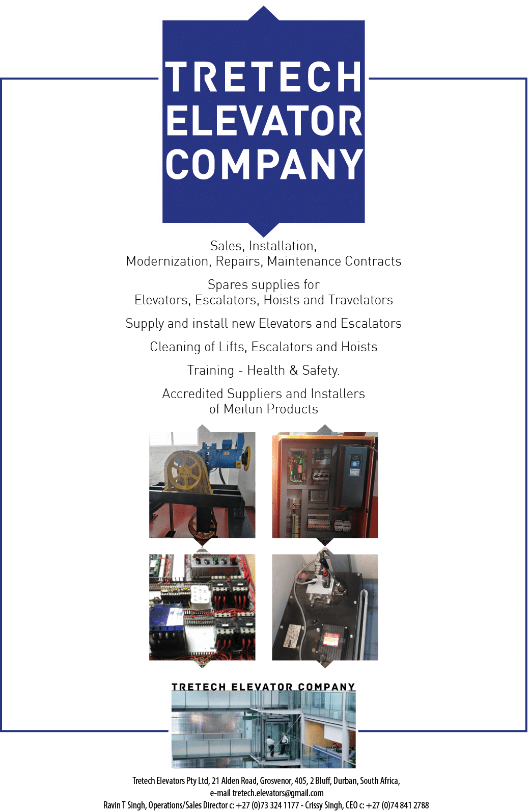 Tretech Elevators Pty Ltd, 21 Alden Road, Grosvenor, 405, 2 Bluff, Durban, South Africa, e-mail tretech elevators gma   