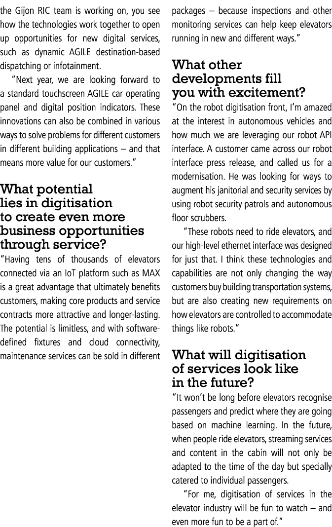 the Gijon RIC team is working on, you see how the technologies work together to open up opportunities for new digital   