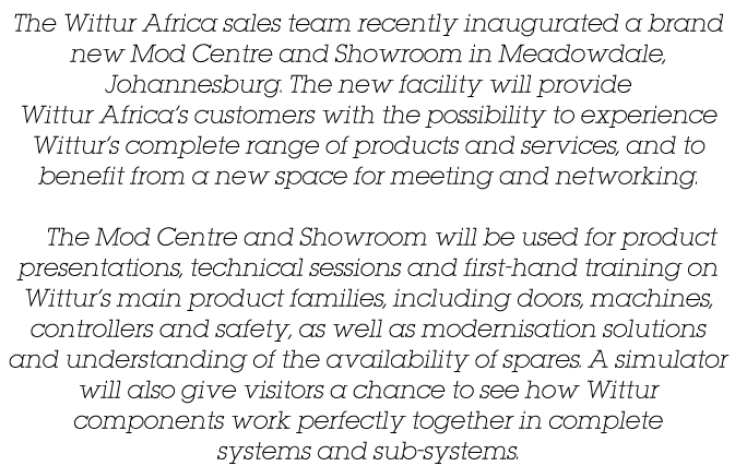 The Wittur Africa sales team recently inaugurated a brand new Mod Centre and Showroom in Meadowdale, Johannesburg  Th   