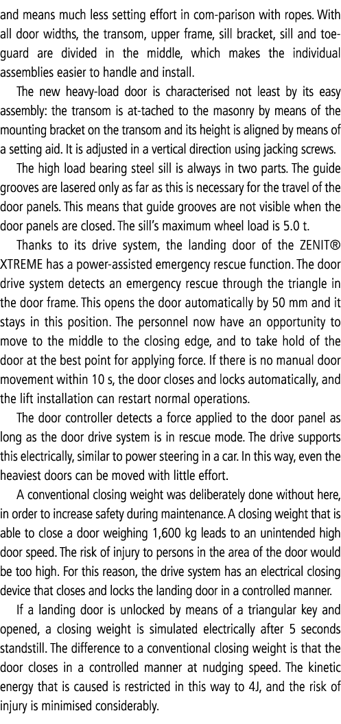 and means much less setting effort in com-parison with ropes  With all door widths, the transom, upper frame, sill br   