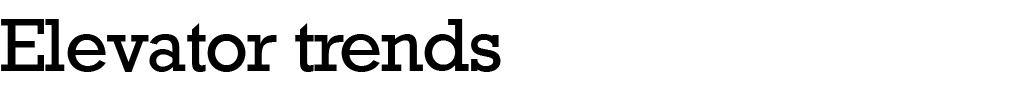Elevator trends
