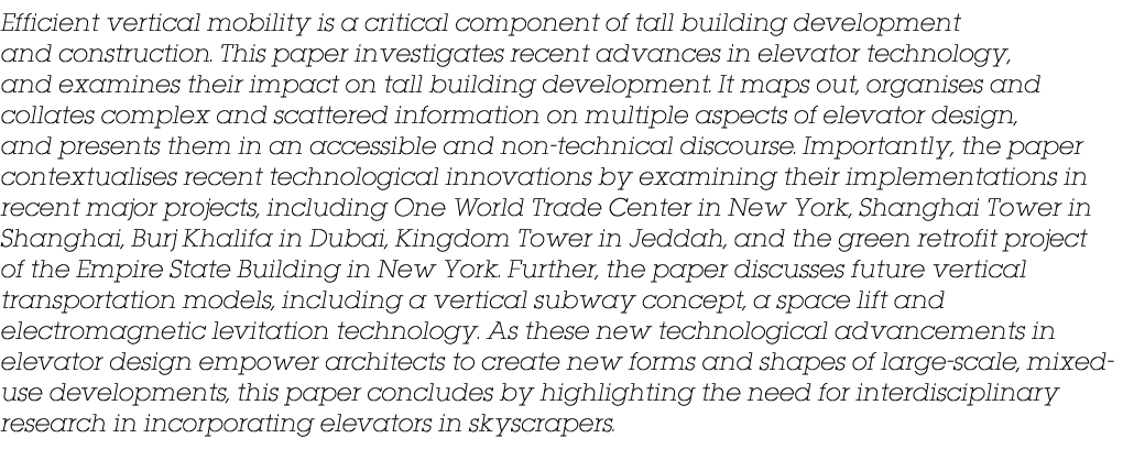 Efficient vertical mobility is a critical component of tall building development and construction. This paper investi...