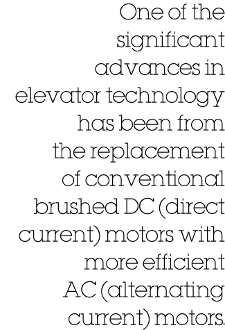 One of the significant advances in elevator technology has been from the replacement of conventional brushed DC (dire...