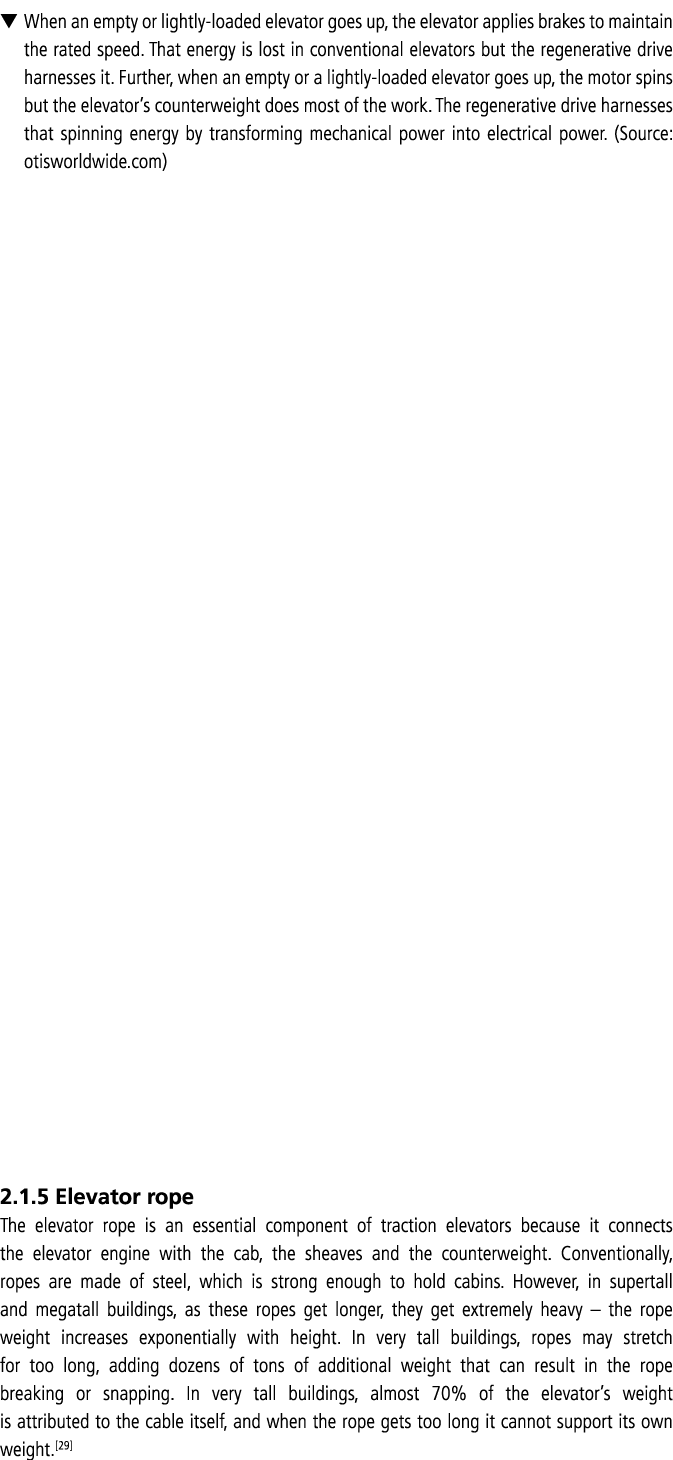 ▼ When an empty or lightly loaded elevator goes up, the elevator applies brakes to maintain the rated speed. That ene...
