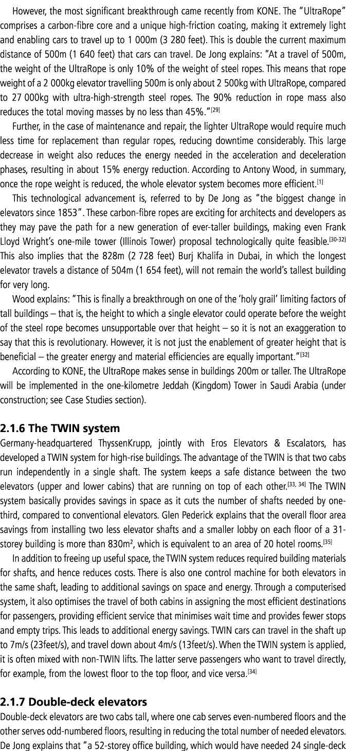 However, the most significant breakthrough came recently from KONE. The “UltraRope” comprises a carbon fibre core and...