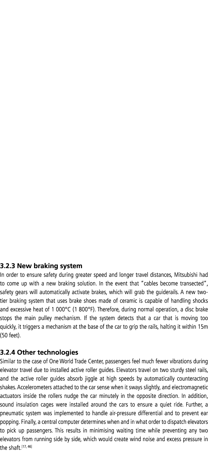  3.2.3 New braking system In order to ensure safety during greater speed and longer travel distances, Mitsubishi had ...