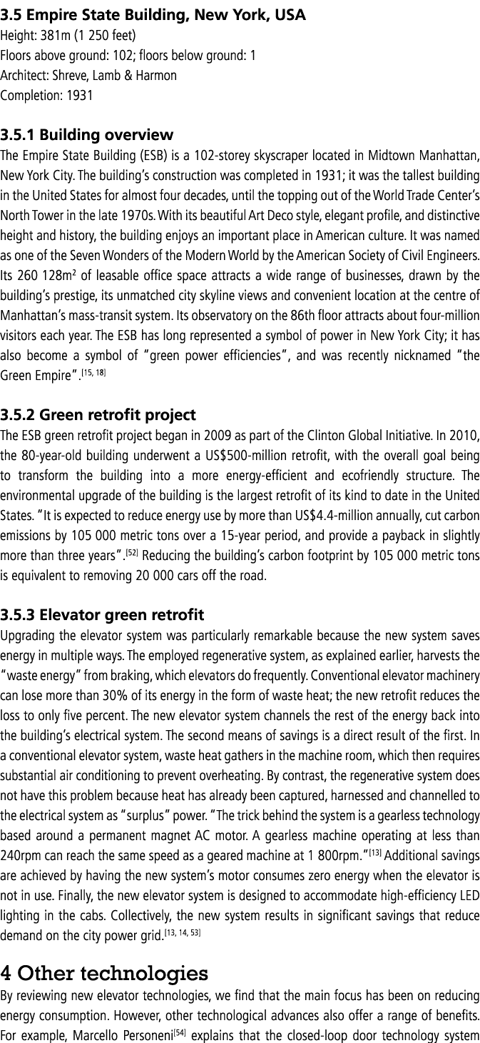 3.5 Empire State Building, New York, USA Height: 381m (1 250 feet) Floors above ground: 102; floors below ground: 1 A...