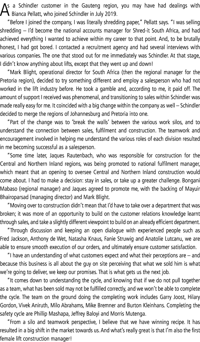 As a Schindler customer in the Gauteng region, you may have had dealings with Bianca Pellatt, who joined Schindler in...