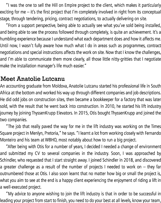 “I was the one to sell the Hill on Empire project to the client, which makes it particularly exciting for me – it’s t...