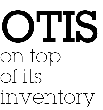 OTIS on top of its inventory