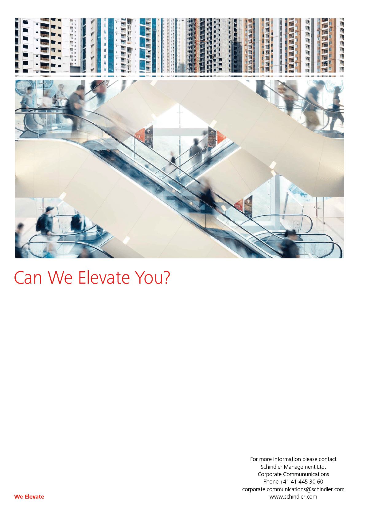 Schindler was founded in 1874 in Lucerne, Switzerland, and is one of the world s leading providers of elevators, escalators, and moving walks, as well as maintenance and modernization services  