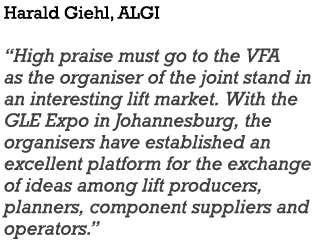 Harald Giehl, ALGI  High praise must go to the VFA as the organiser of the joint stand in an interesting lift market    