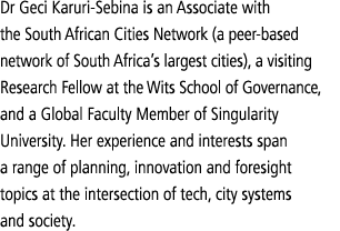 Dr Geci Karuri-Sebina is an Associate with the South African Cities Network (a peer-based network of South Africa s l   