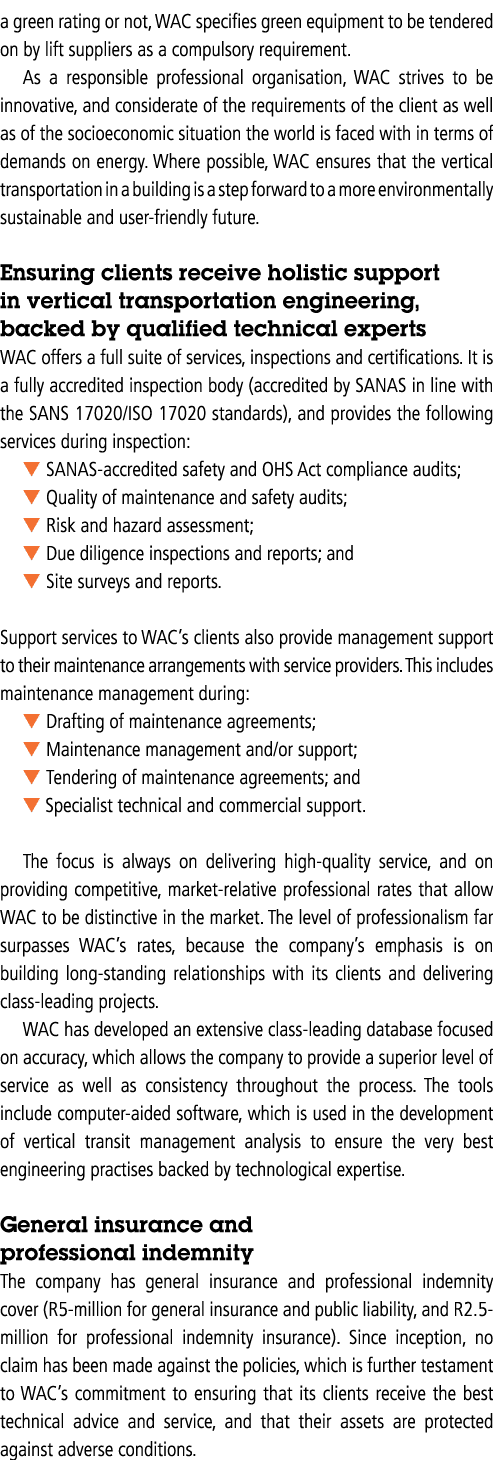 a green rating or not, WAC specifies green equipment to be tendered on by lift suppliers as a compulsory requirement    