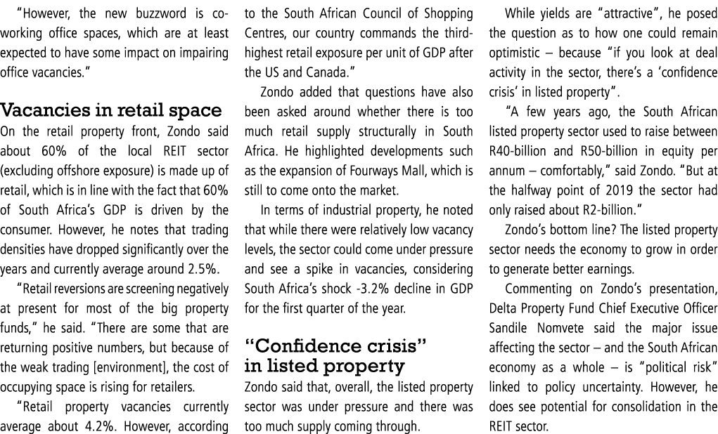  However, the new buzzword is co-working office spaces, which are at least expected to have some impact on impairing    
