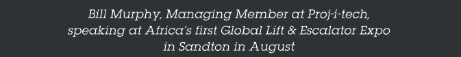 Bill Murphy, Managing Member at Proj-i-tech, speaking at Africa s first Global Lift & Escalator Expo in Sandton in Au   