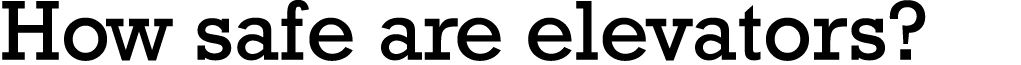 How safe are elevators 