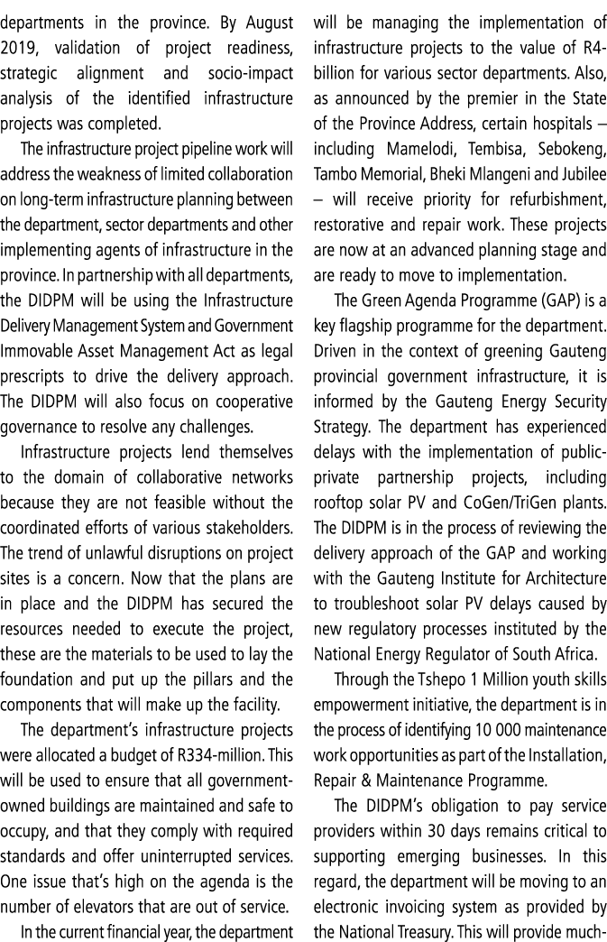 departments in the province  By August 2019, validation of project readiness, strategic alignment and socio-impact an   