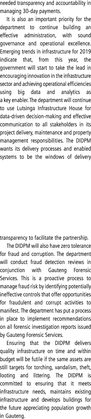 needed transparency and accountability in managing 30-day payments  It is also an important priority for the departme   