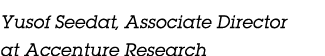 Yusof Seedat, Associate Director at Accenture Research
