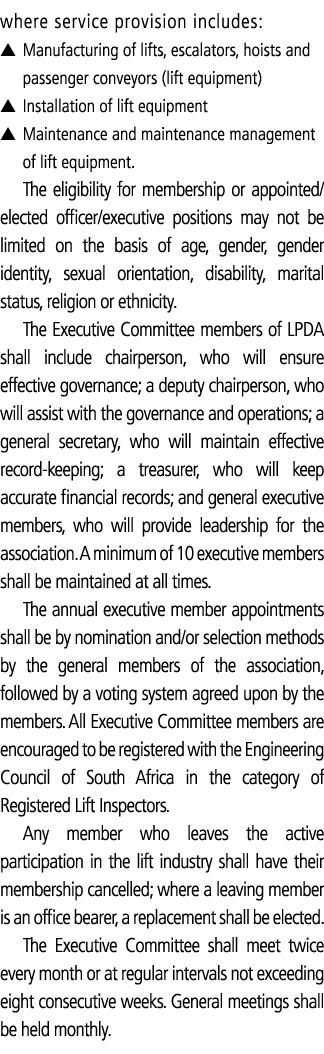 where service provision includes:   Manufacturing of lifts, escalators, hoists and passenger conveyors (lift equipmen   