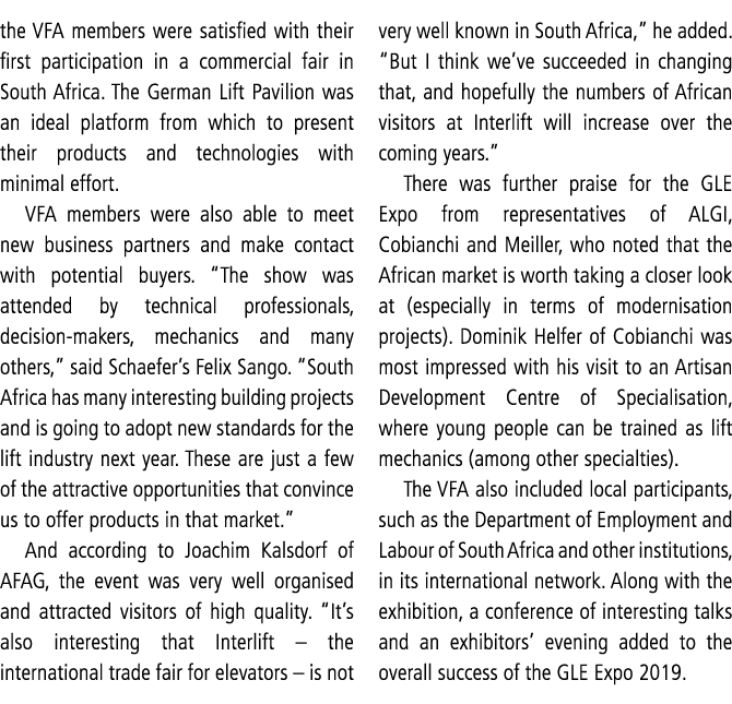 the VFA members were satisfied with their first participation in a commercial fair in South Africa  The German Lift P   