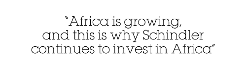  Africa is growing, and this is why Schindler continues to invest in Africa  