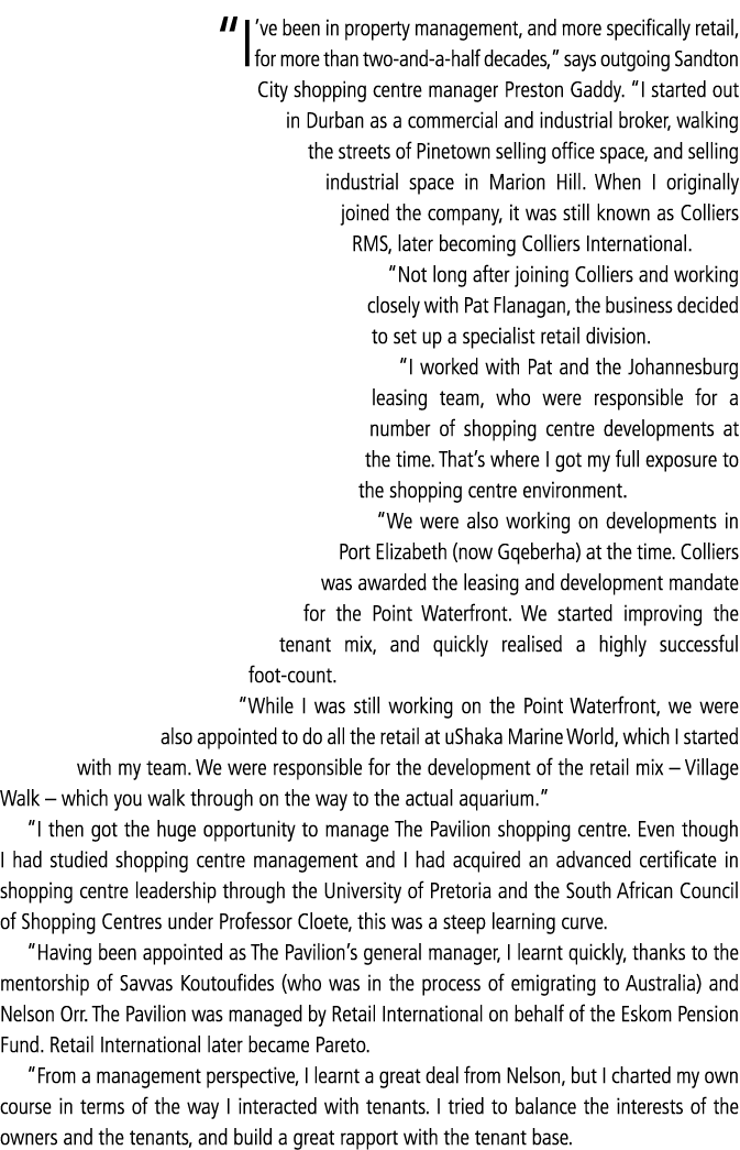 “I’ve been in property management, and more specifically retail, for more than two and a half decades,” says outgoing...