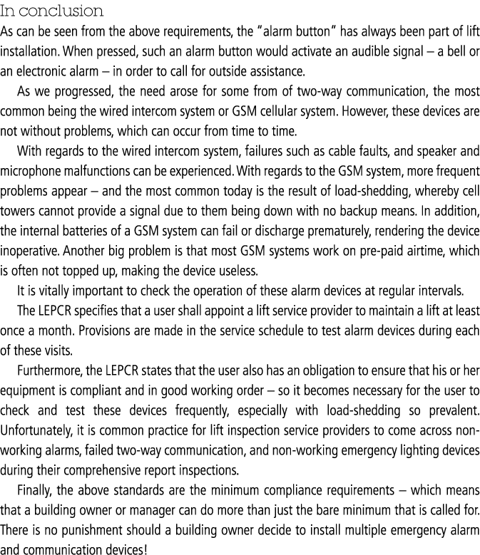 In conclusion As can be seen from the above requirements, the “alarm button” has always been part of lift installatio...