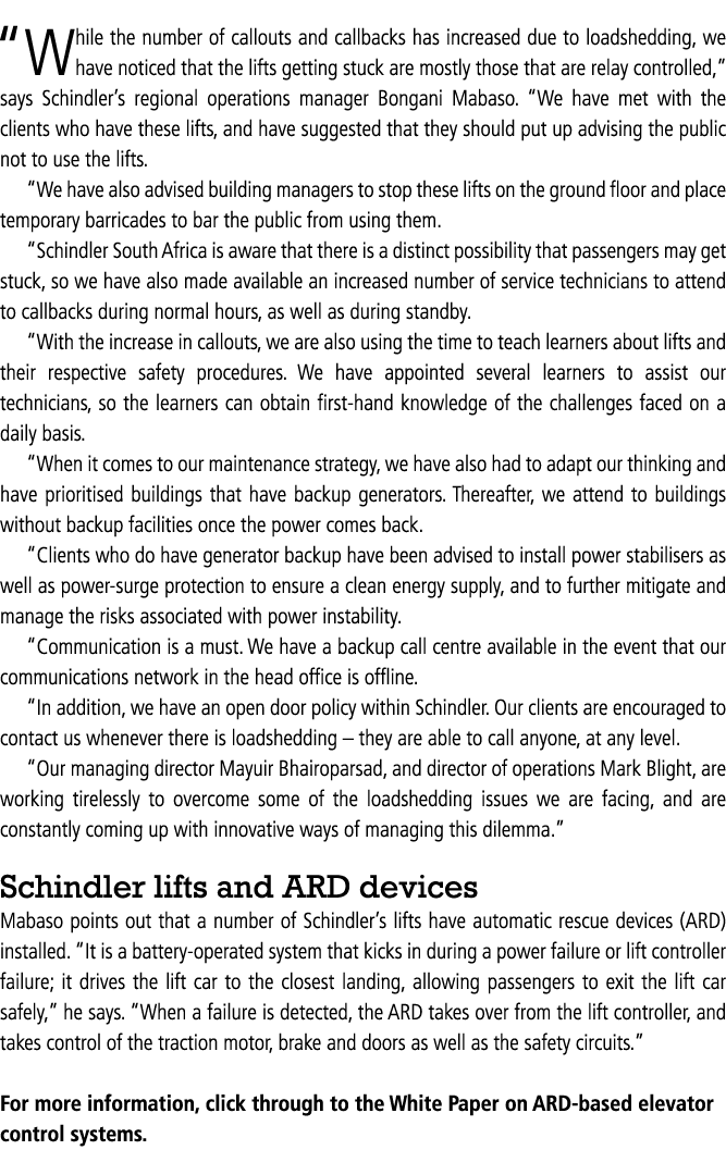 “While the number of callouts and callbacks has increased due to loadshedding, we have noticed that the lifts getting...