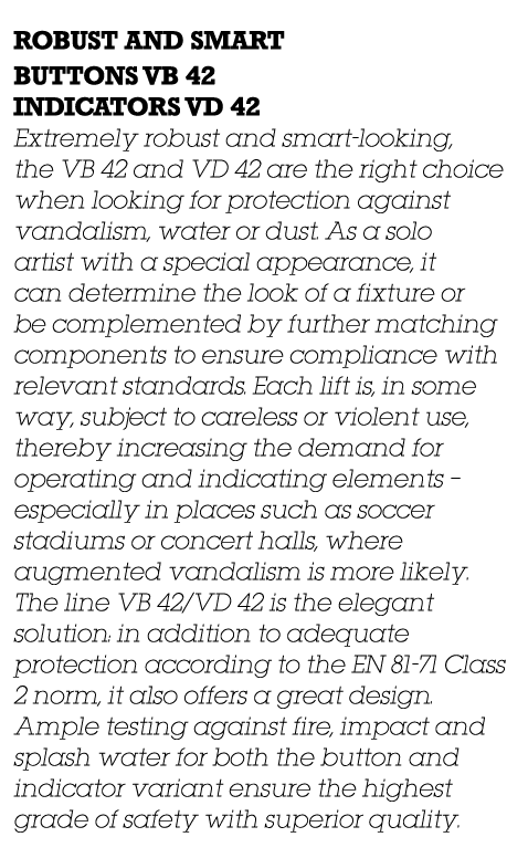 ROBUST AND SMART BUTTONS VB 42 INDICATORS VD 42 Extremely robust and smart looking, the VB 42 and VD 42 are the right...