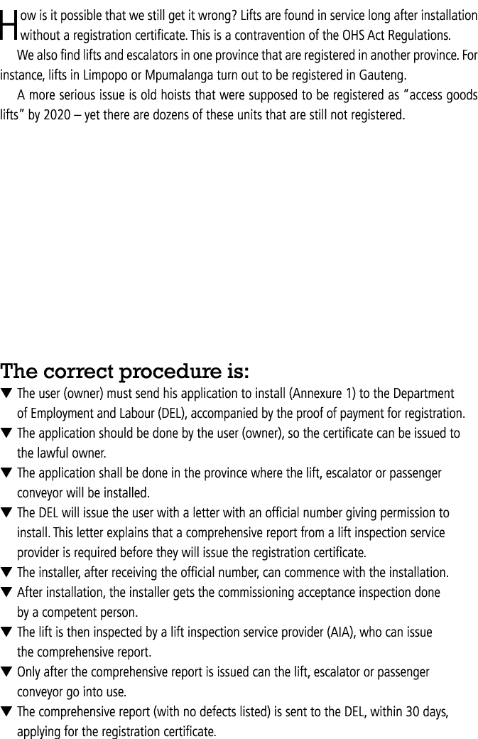 How is it possible that we still get it wrong? Lifts are found in service long after installation without a registrat...