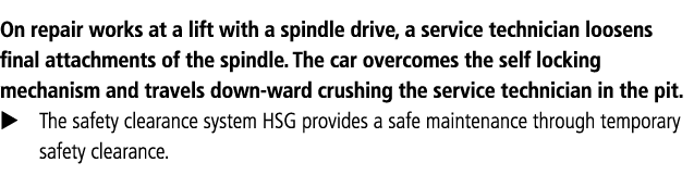 On repair works at a lift with a spindle drive, a service technician loosens final attachments of the spindle  The ca   