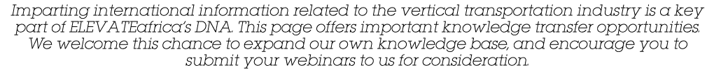 Imparting international information related to the vertical transportation industry is a key part of ELEVATEafrica s    