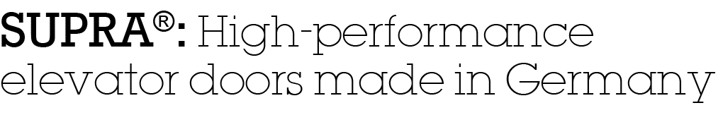 SUPRA : High-performance elevator doors made in Germany