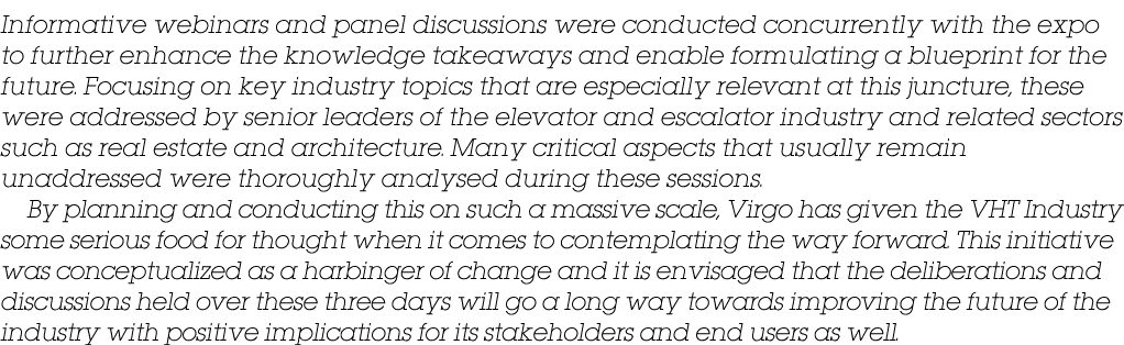 Informative webinars and panel discussions were conducted concurrently with the expo to further enhance the knowledge   