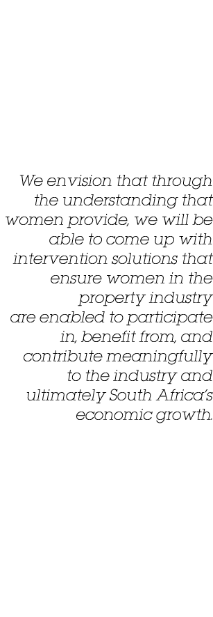     We envision that through the understanding that women provide, we will be able to come up with intervention solut   