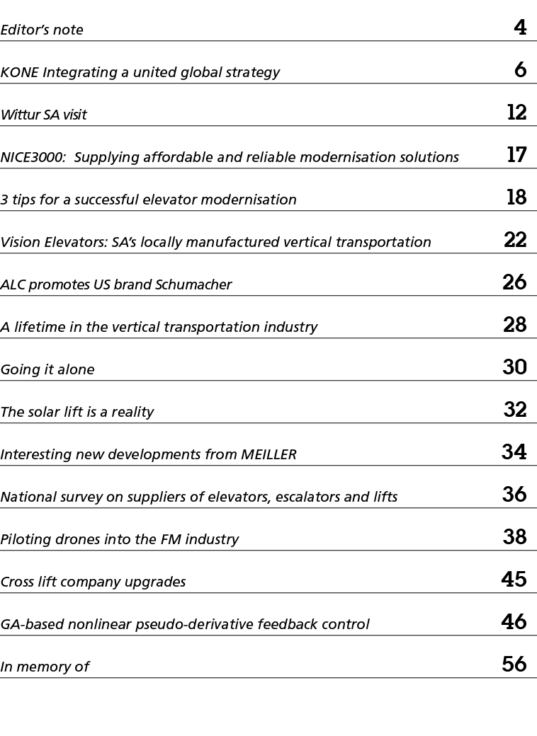 Editor s note 4 KONE Integrating a united global strategy 6 Wittur SA visit 12 NICE3000: Supplying affordable and rel   