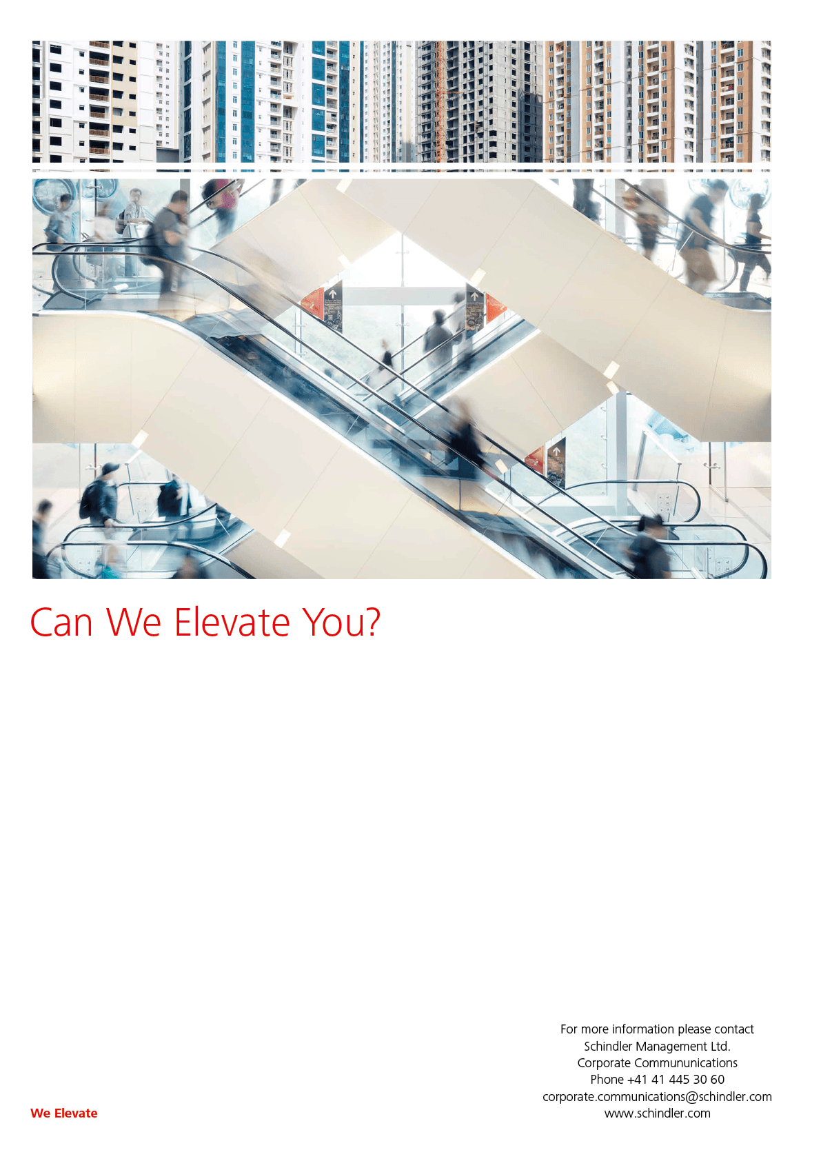 Schindler was founded in 1874 in Lucerne, Switzerland, and is one of the world s leading providers of elevators, escalators, and moving walks, as well as maintenance and modernization services  