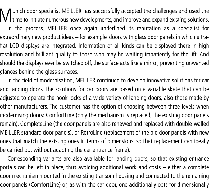 Munich door specialist MEILLER has successfully accepted the challenges and used the time to initiate numerous new de   