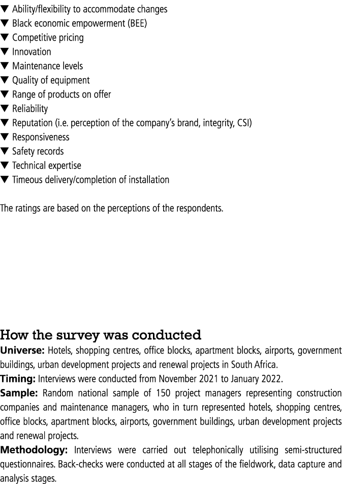   Ability flexibility to accommodate changes   Black economic empowerment (BEE)   Competitive pricing   Innovation      