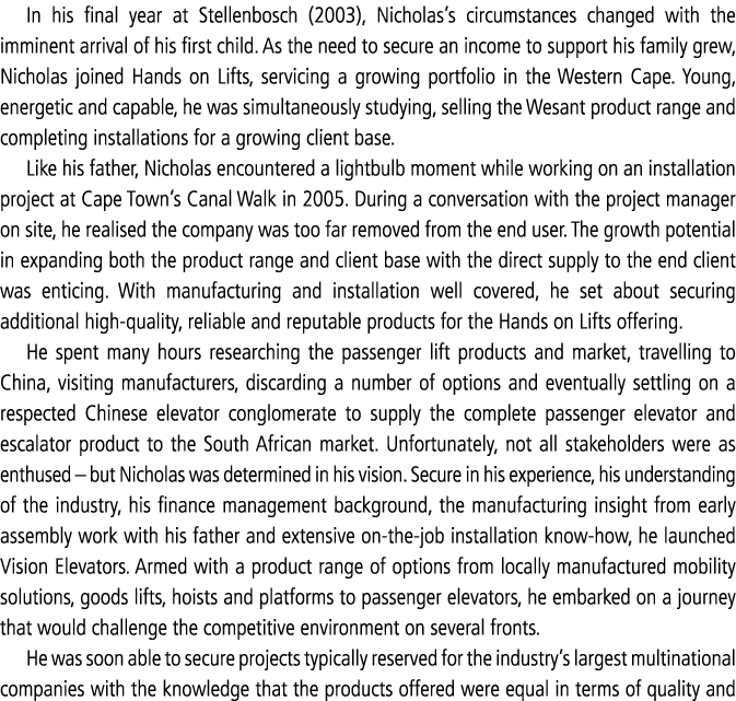 In his final year at Stellenbosch (2003), Nicholas s circumstances changed with the imminent arrival of his first chi   